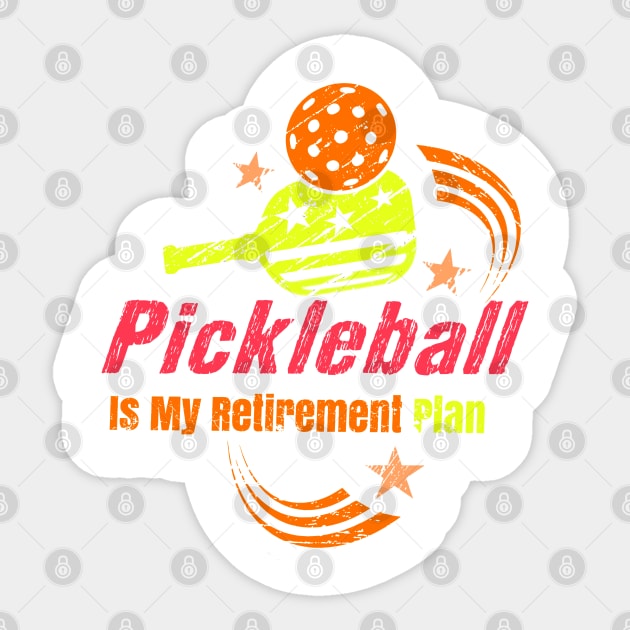 Pickleball Is My Retirement plan Pickleball Apparel Dad Mom Sticker by masterpiecesai